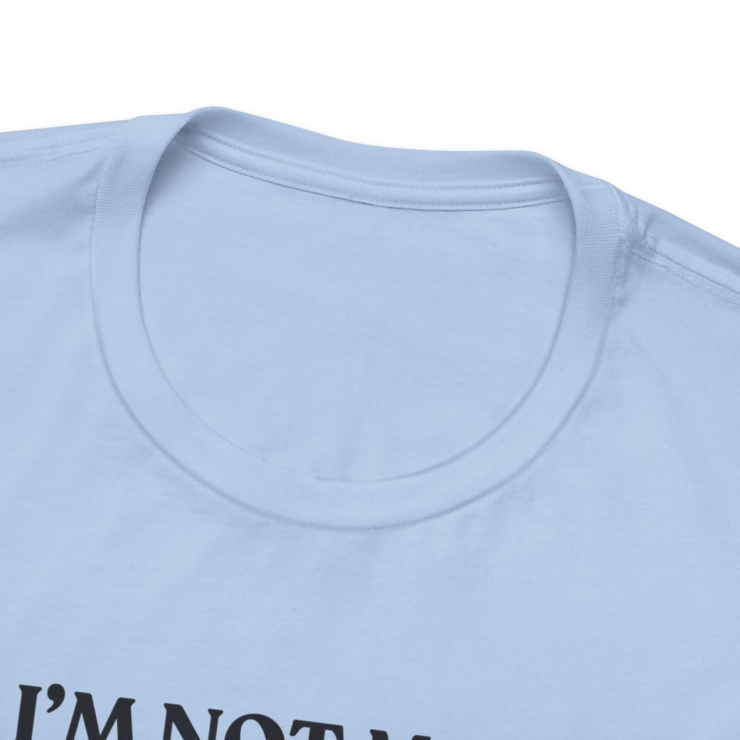 I’m Not Mad. I’m Infused — Playful Tee