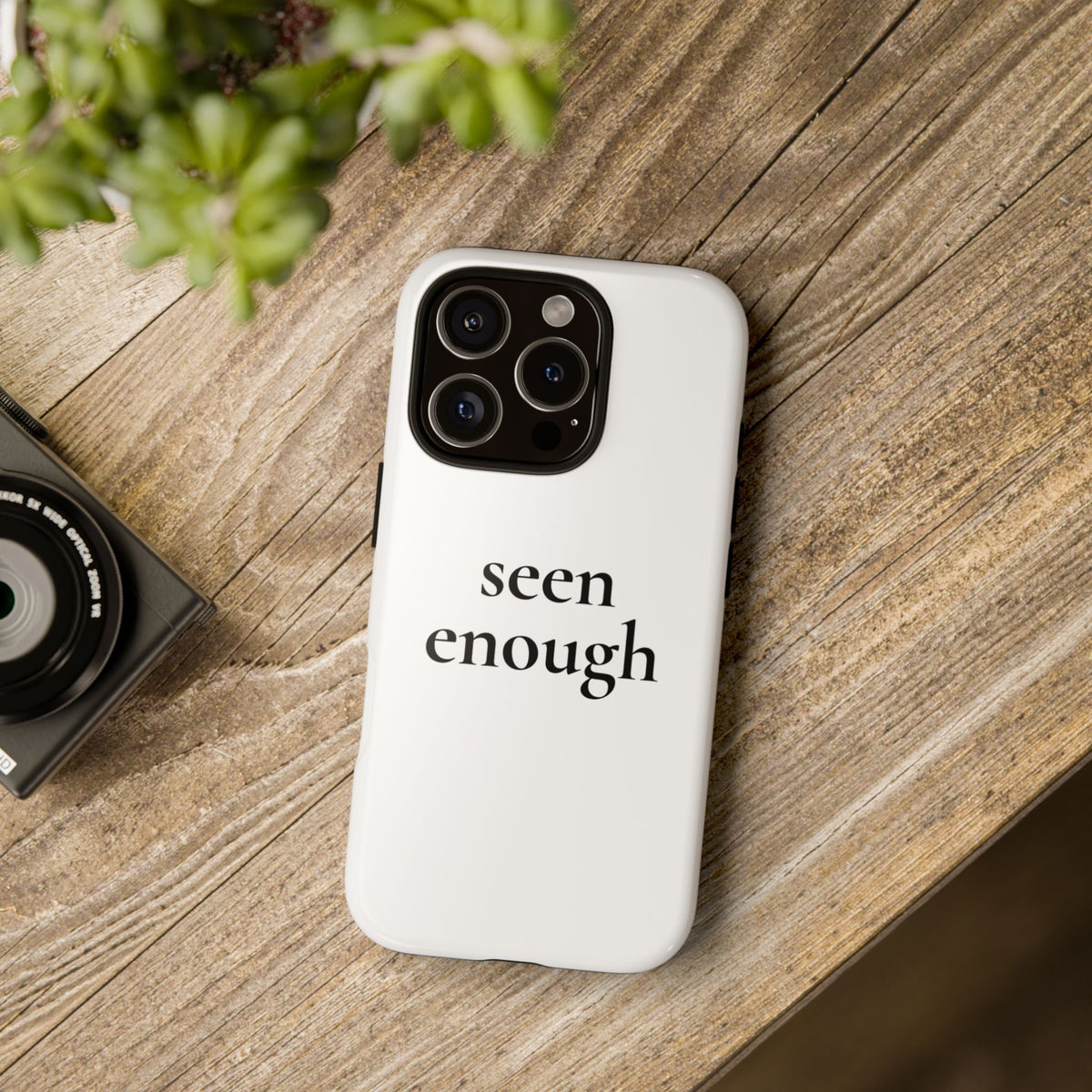 Seen Enough — Tough Case (iPhone)