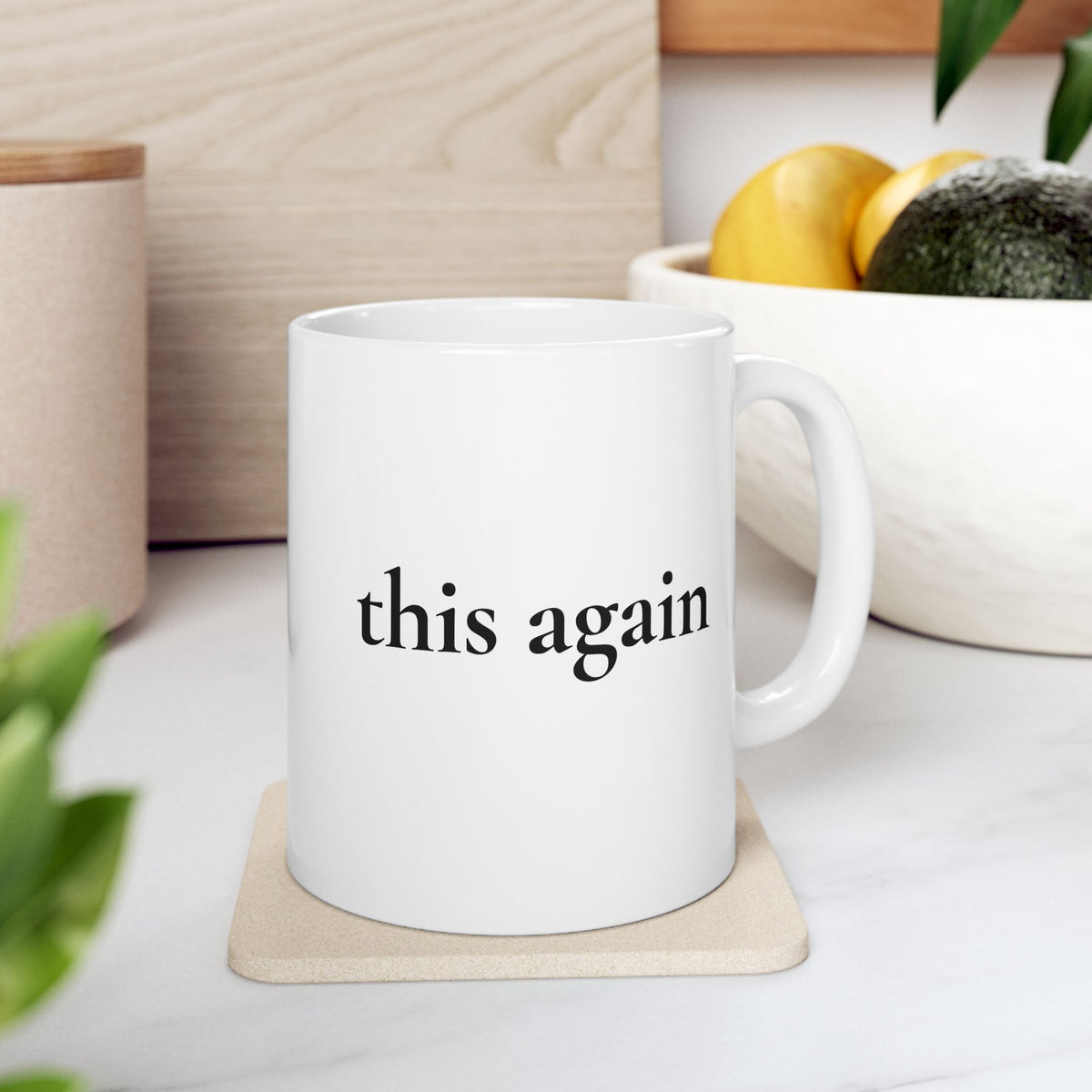 This Again — White Ceramic Mug (11oz)