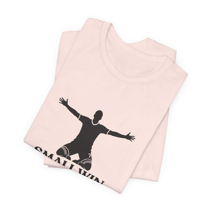 Small Win — Funny Football Tee