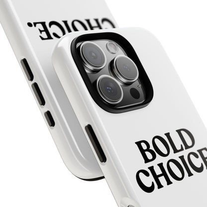 Bold Choice — Tough Case (iPhone)