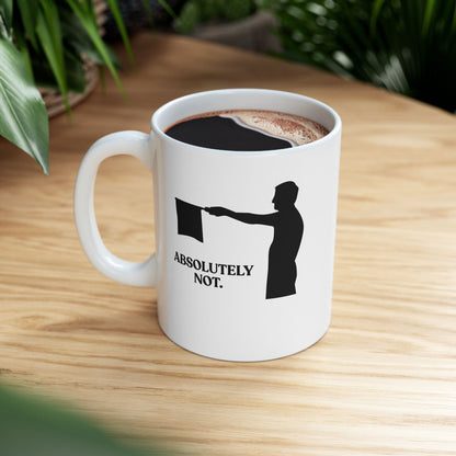 Absolutely Not — Sarcastic Football Ceramic Mug (11oz)