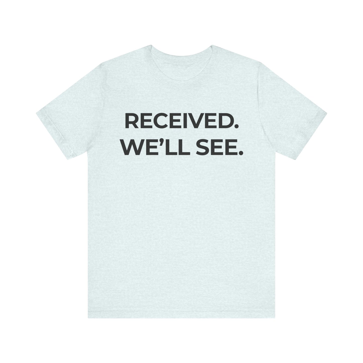Received — Minimal Deadpan Tee