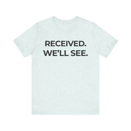 Received — Minimal Deadpan Tee