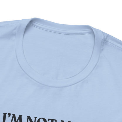 I’m Not Mad. I’m Infused — Playful Tee