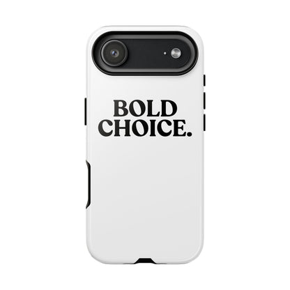 Bold Choice — Tough Case (iPhone)