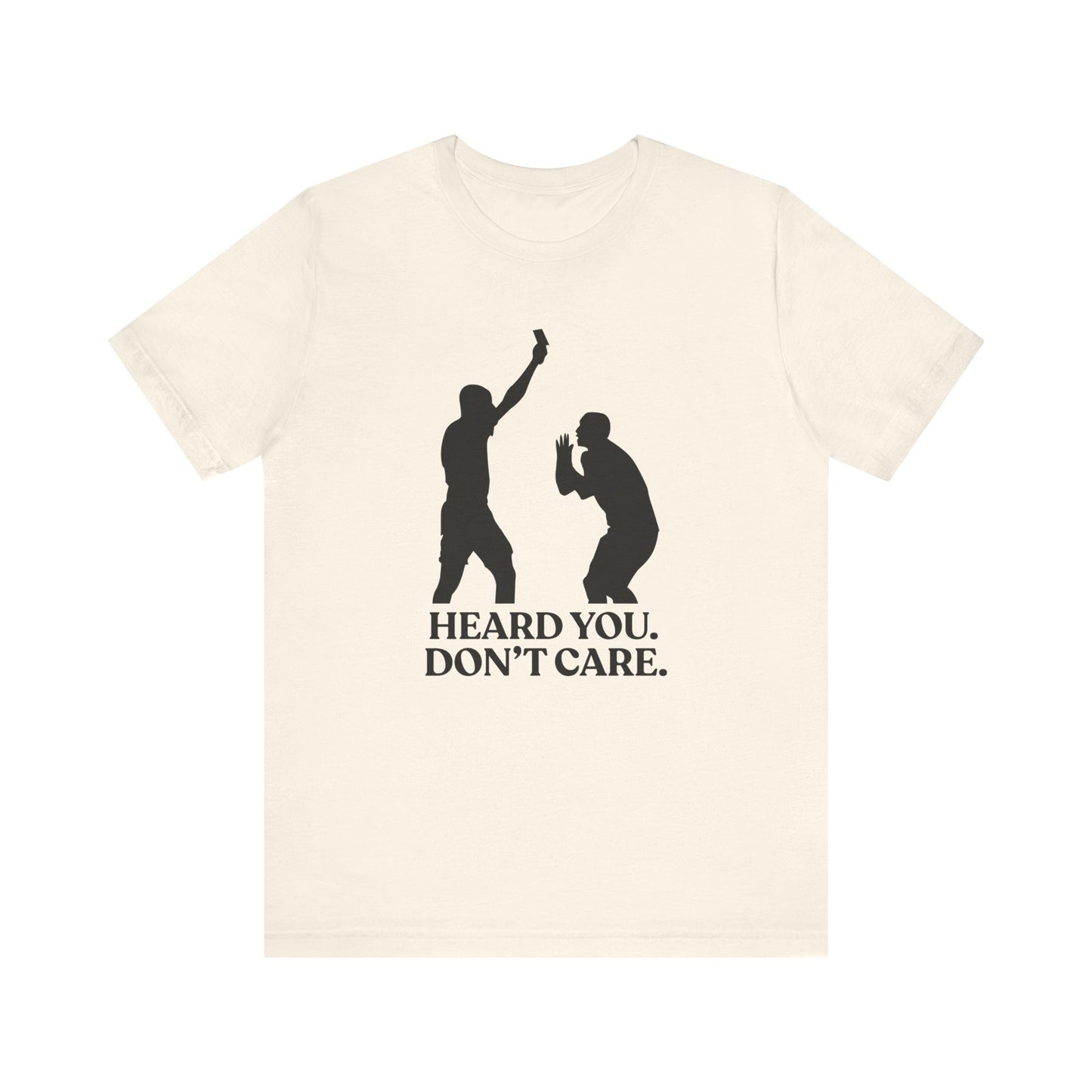 Heard You Don’t Care — Unbothered Football Tee