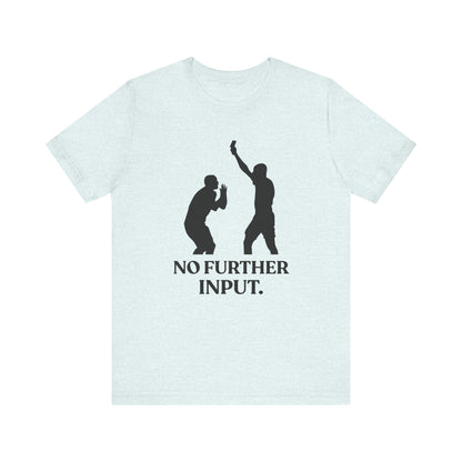 No Further Input — Red Card Energy Tee