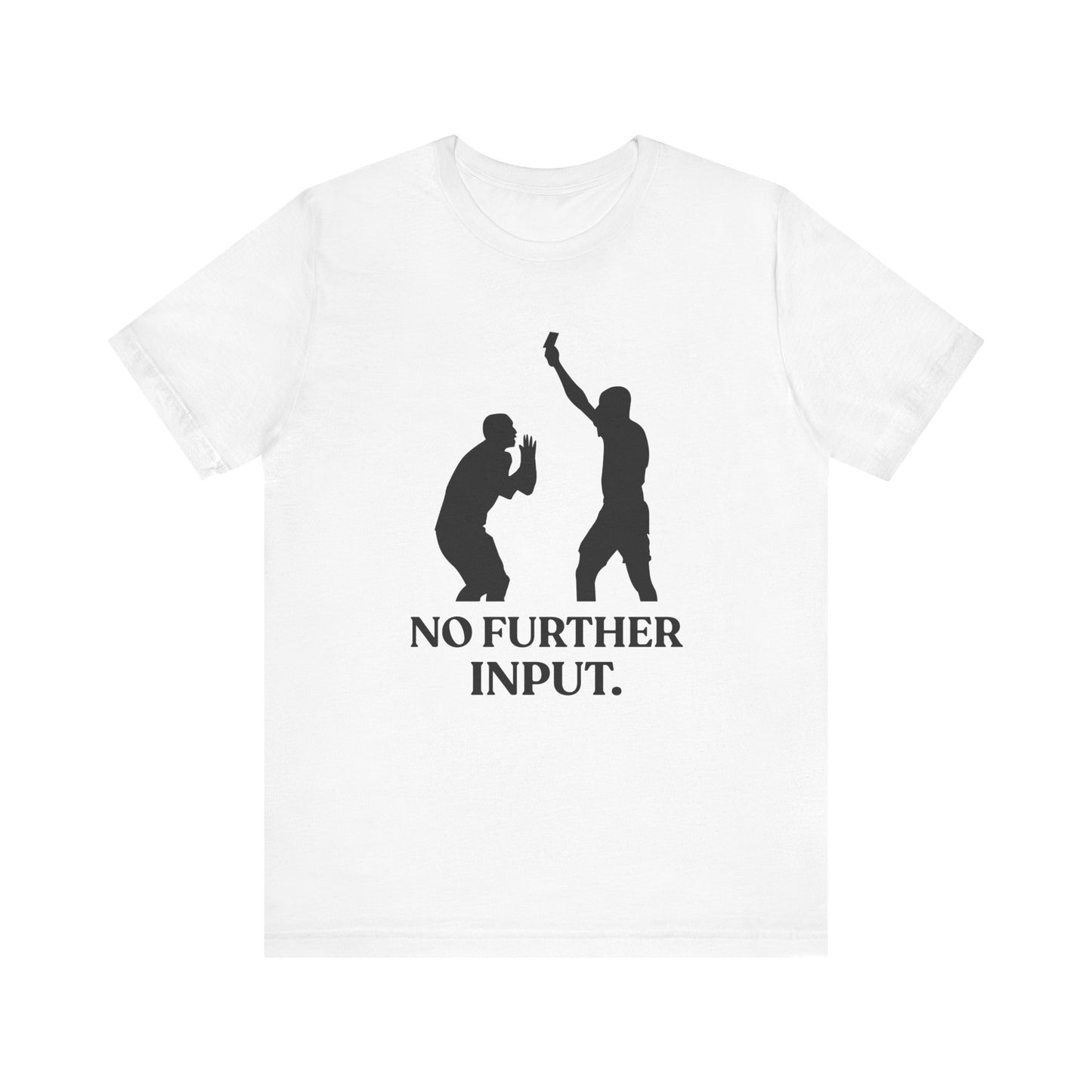 No Further Input — Red Card Energy Tee