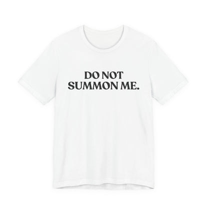 Do Not Summon Me — Introvert Halloween T-Shirt