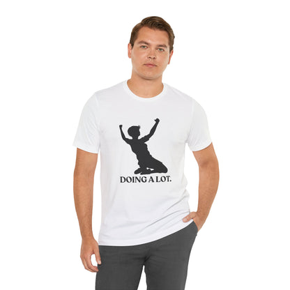 Doing A Lot — Sarcastic Football T-Shirt