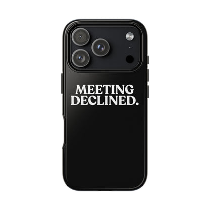 Meeting Declined — Tough Case (iPhone)