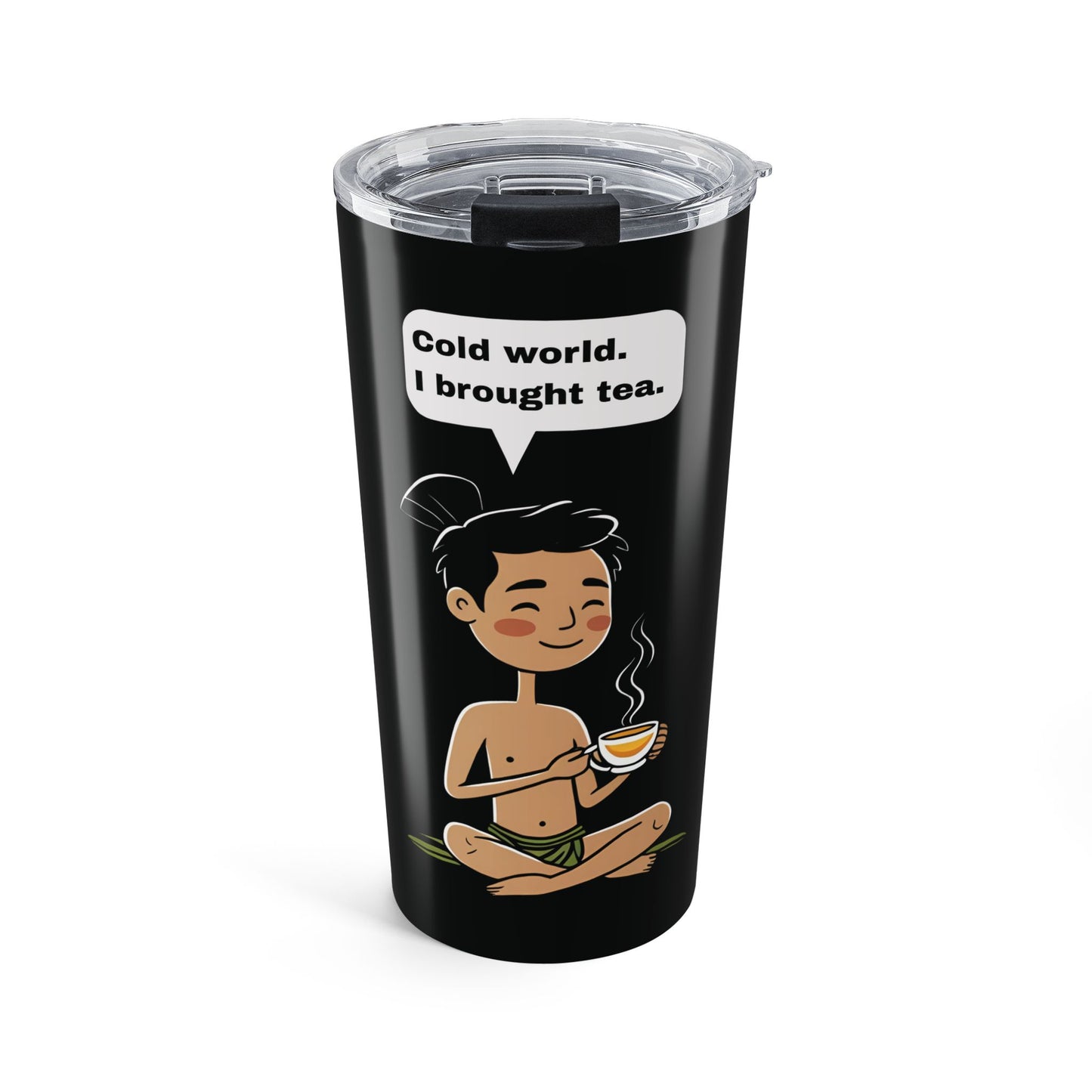 Cold World: Hot Tea – Sarcastic Stainless Steel Tumbler (20oz)