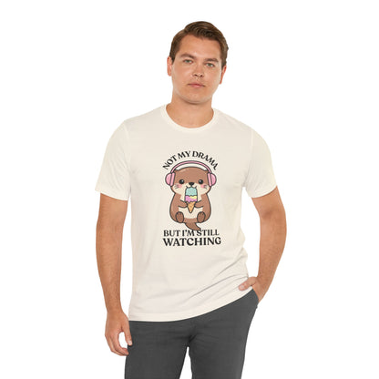 Not My Drama — Judgy T-Shirt