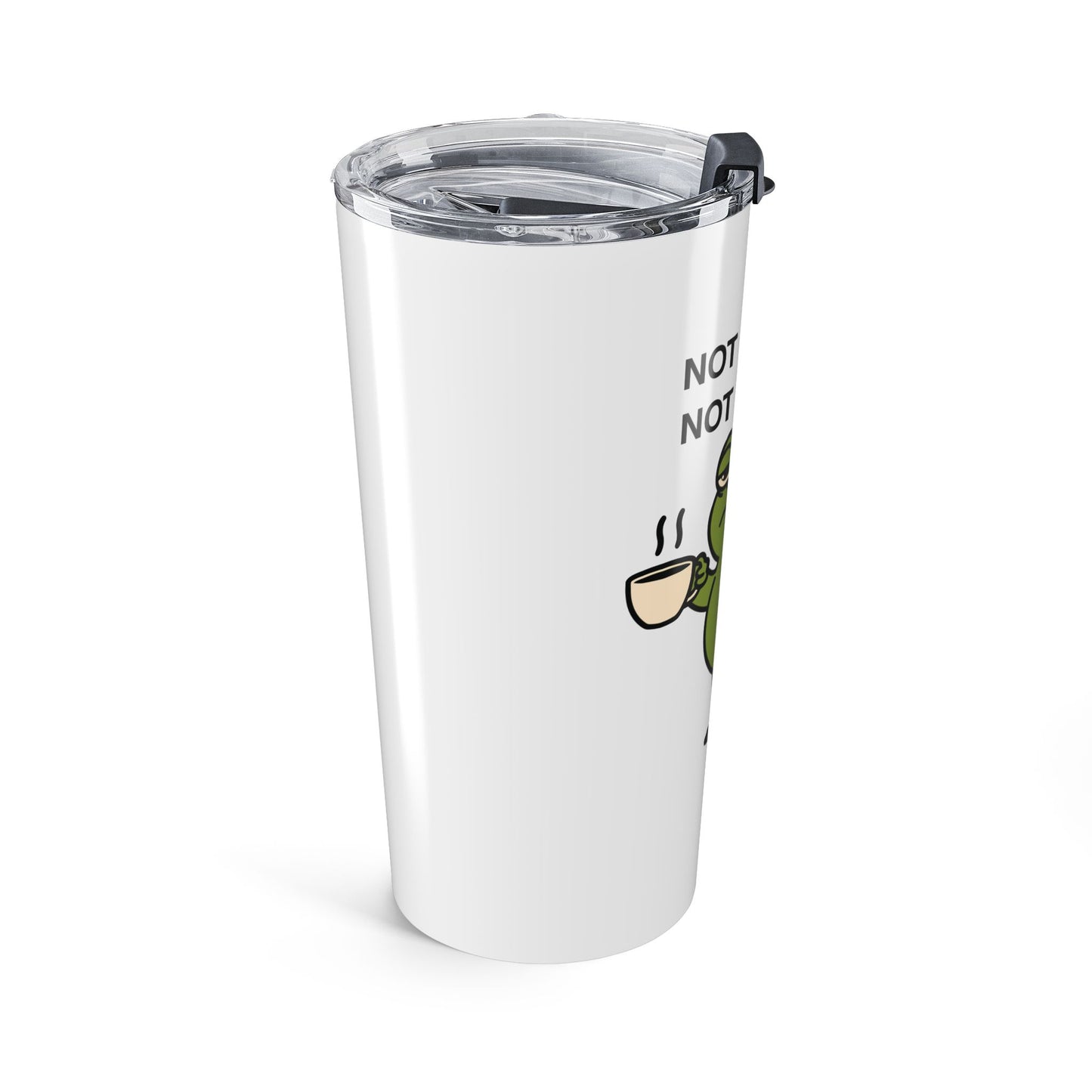 Not Now. Not Ever — Stainless Steel Tumbler (20oz)