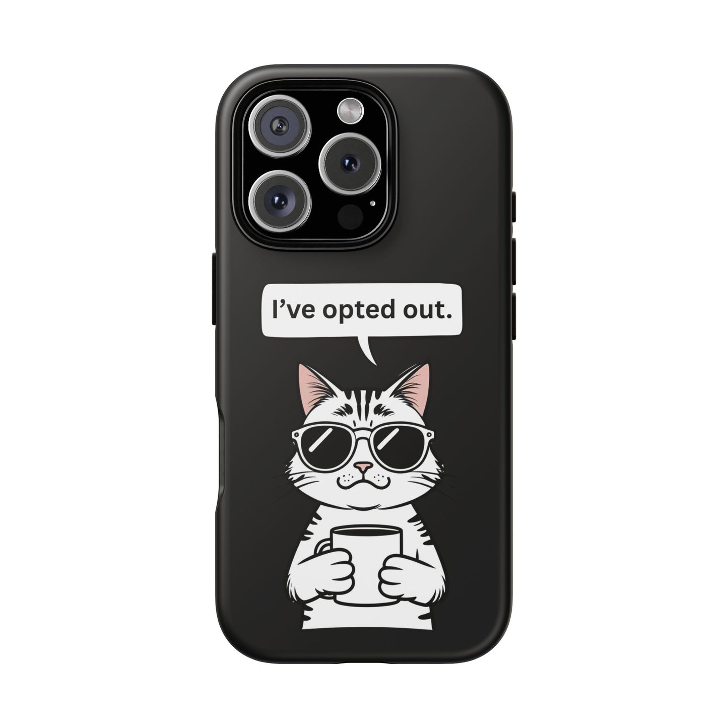 I’ve Opted Out — Tough Case (iPhone)
