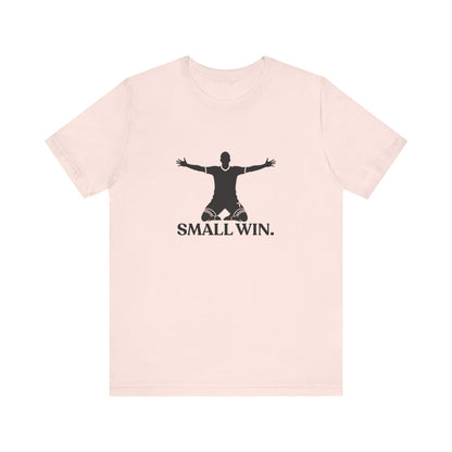 Small Win — Funny Football Tee