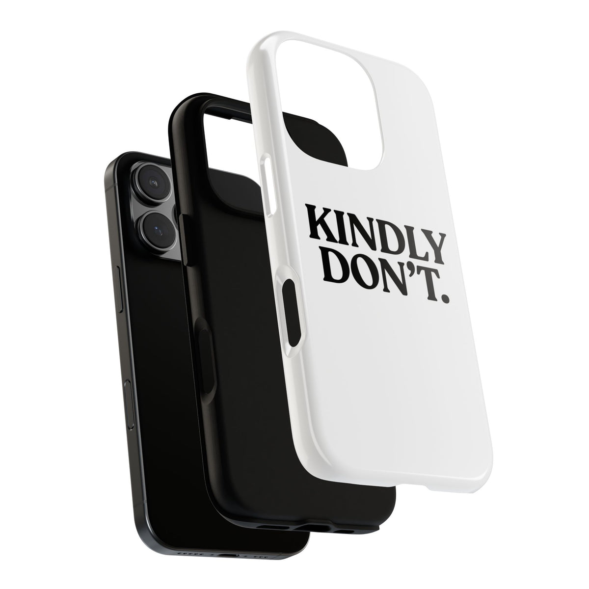 Kindly Don’t — Tough Case (iPhone)