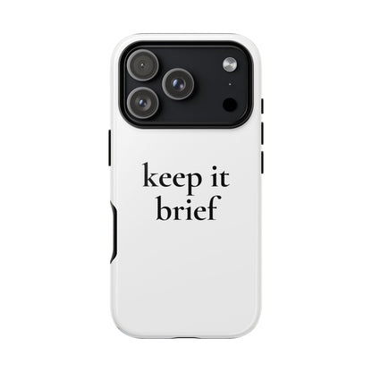 Keep It Brief — Tough Case (iPhone)