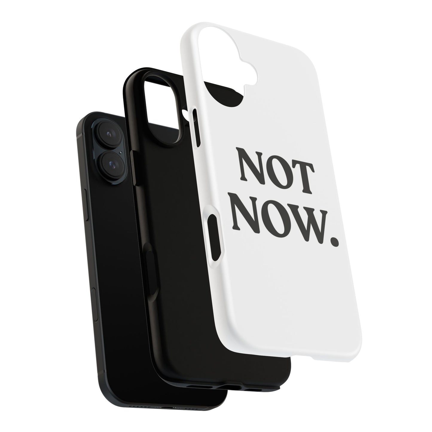Not Now — Tough Case (iPhone)