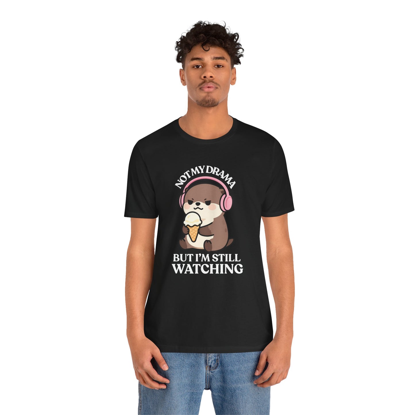 Not My Drama — Judgy T-Shirt