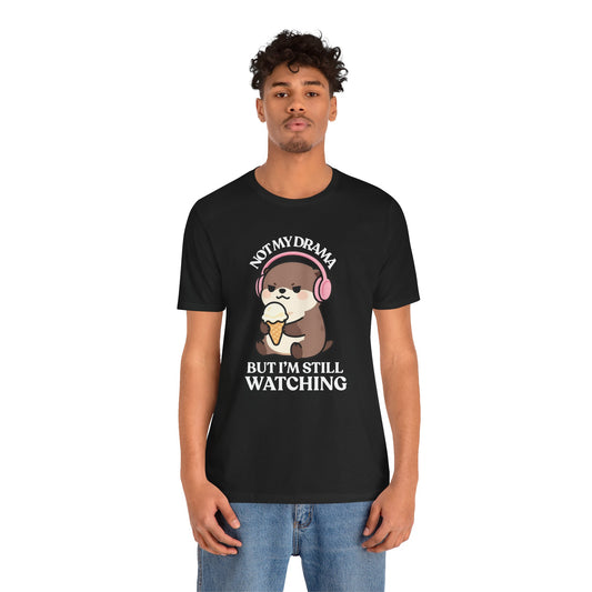 Not My Drama — Judgy T-Shirt