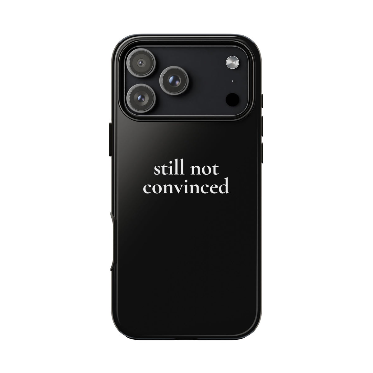 Still Not Convinced — Tough Case (iPhone)