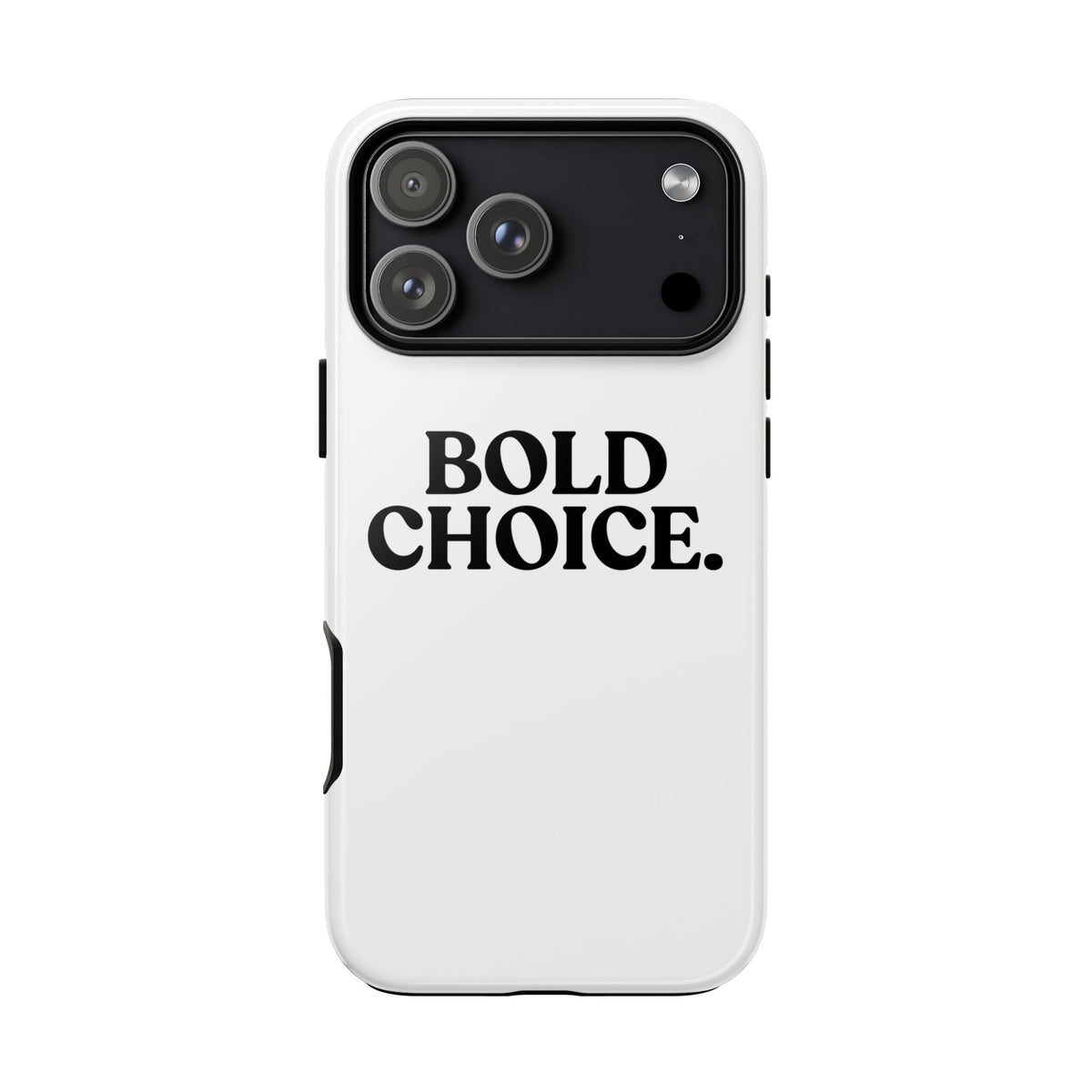 Bold Choice — Tough Case (iPhone)