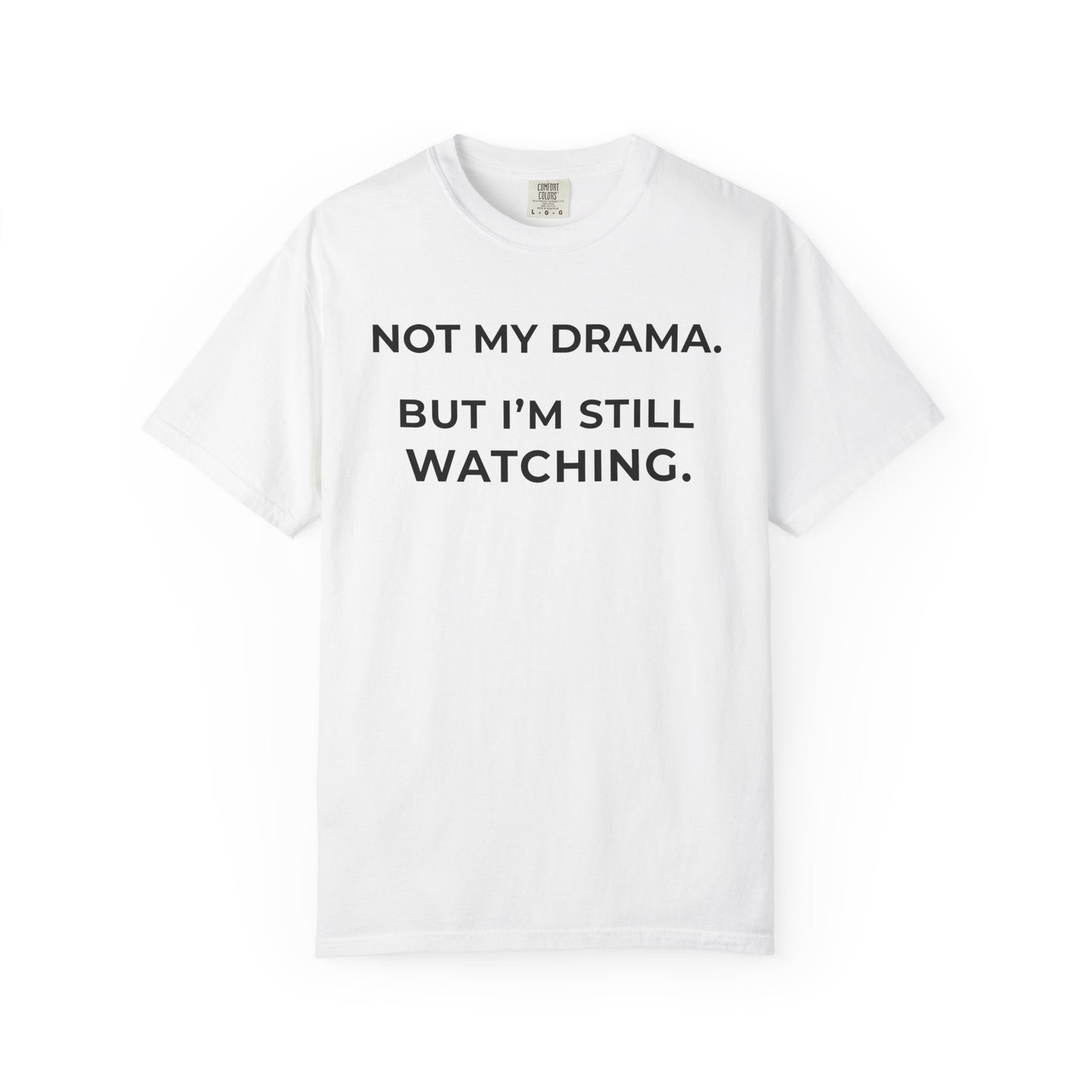 Not My Drama — Silently Judging Tee
