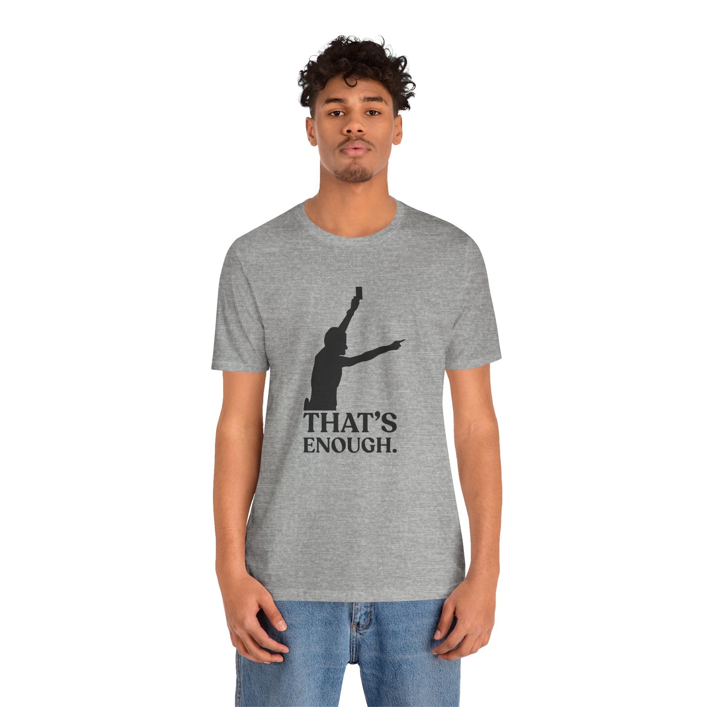 That’s Enough — Sarcastic Football Tee
