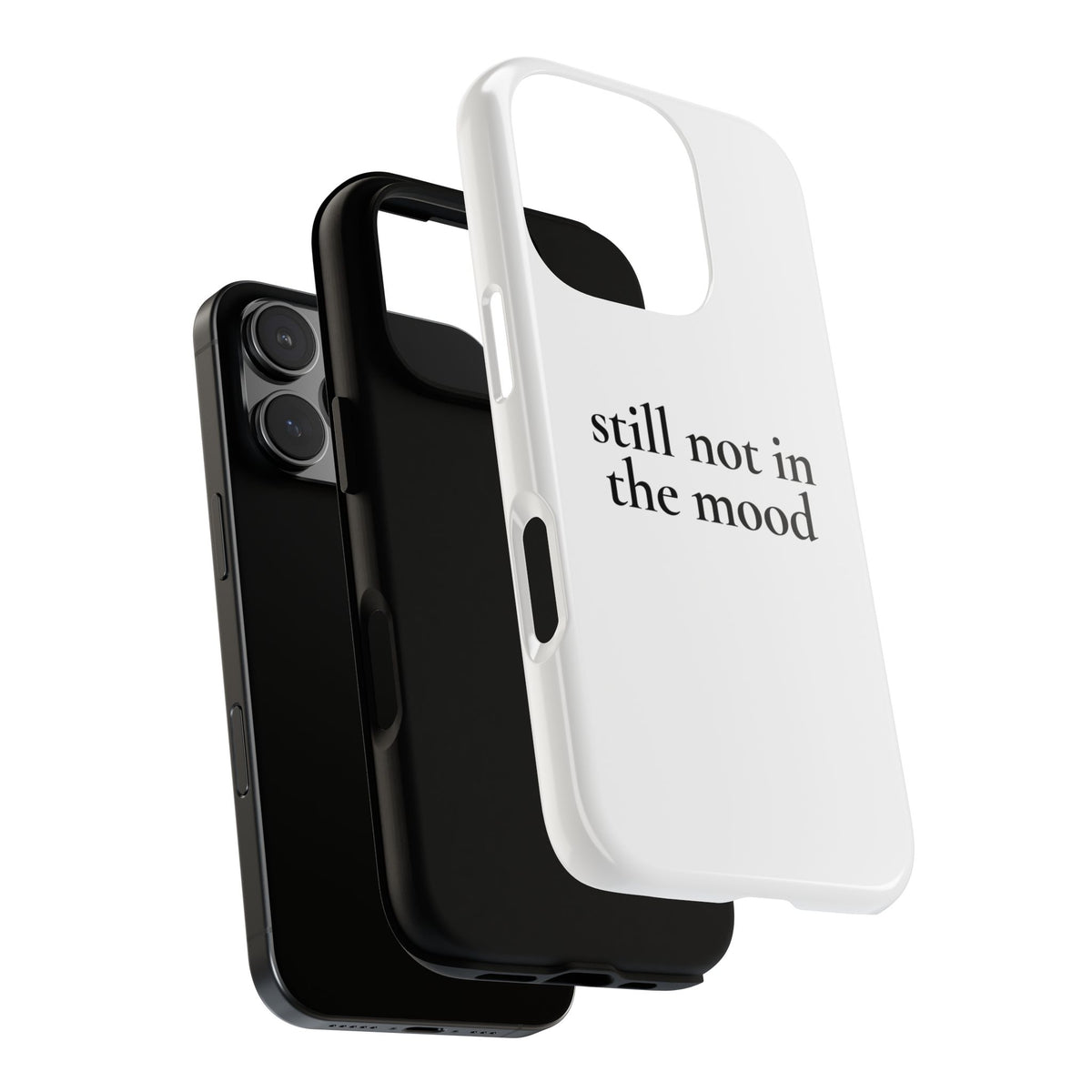 Still Not in the Mood — Tough Case (iPhone)