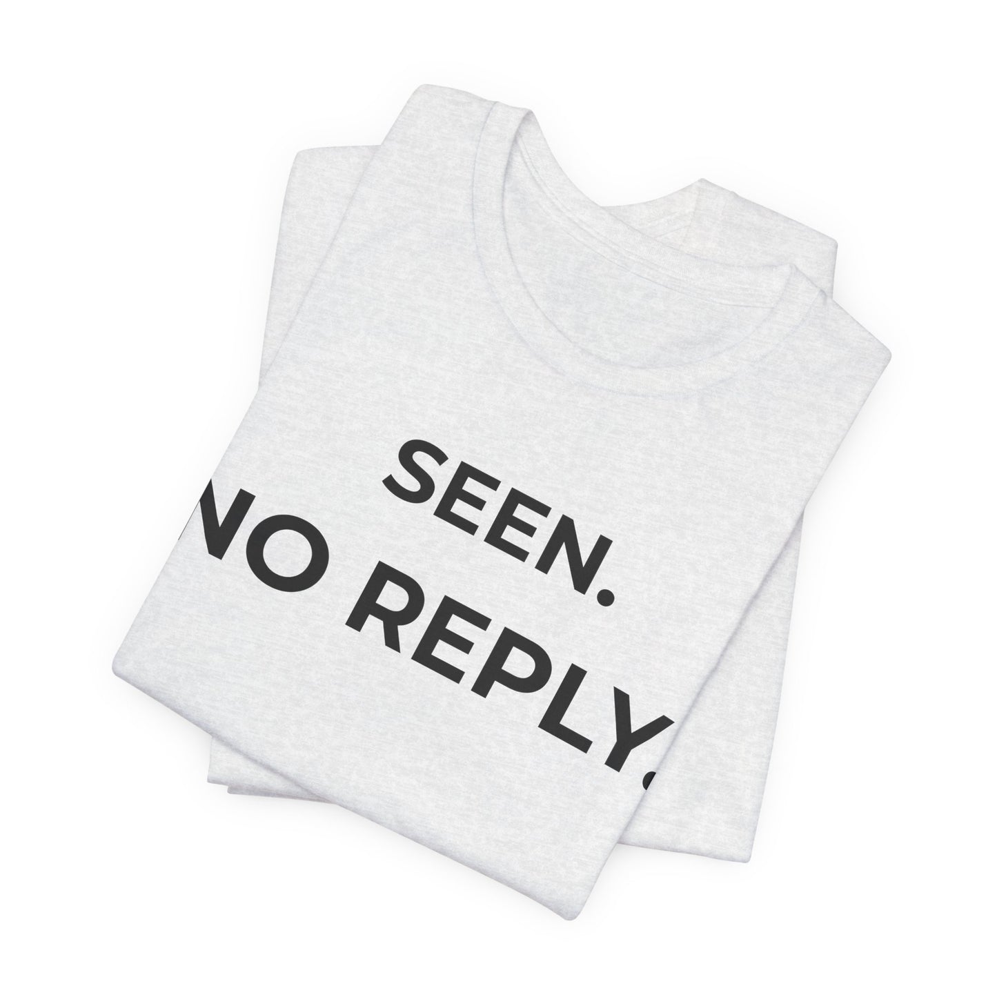 SEEN — Minimal Dismissive Statement