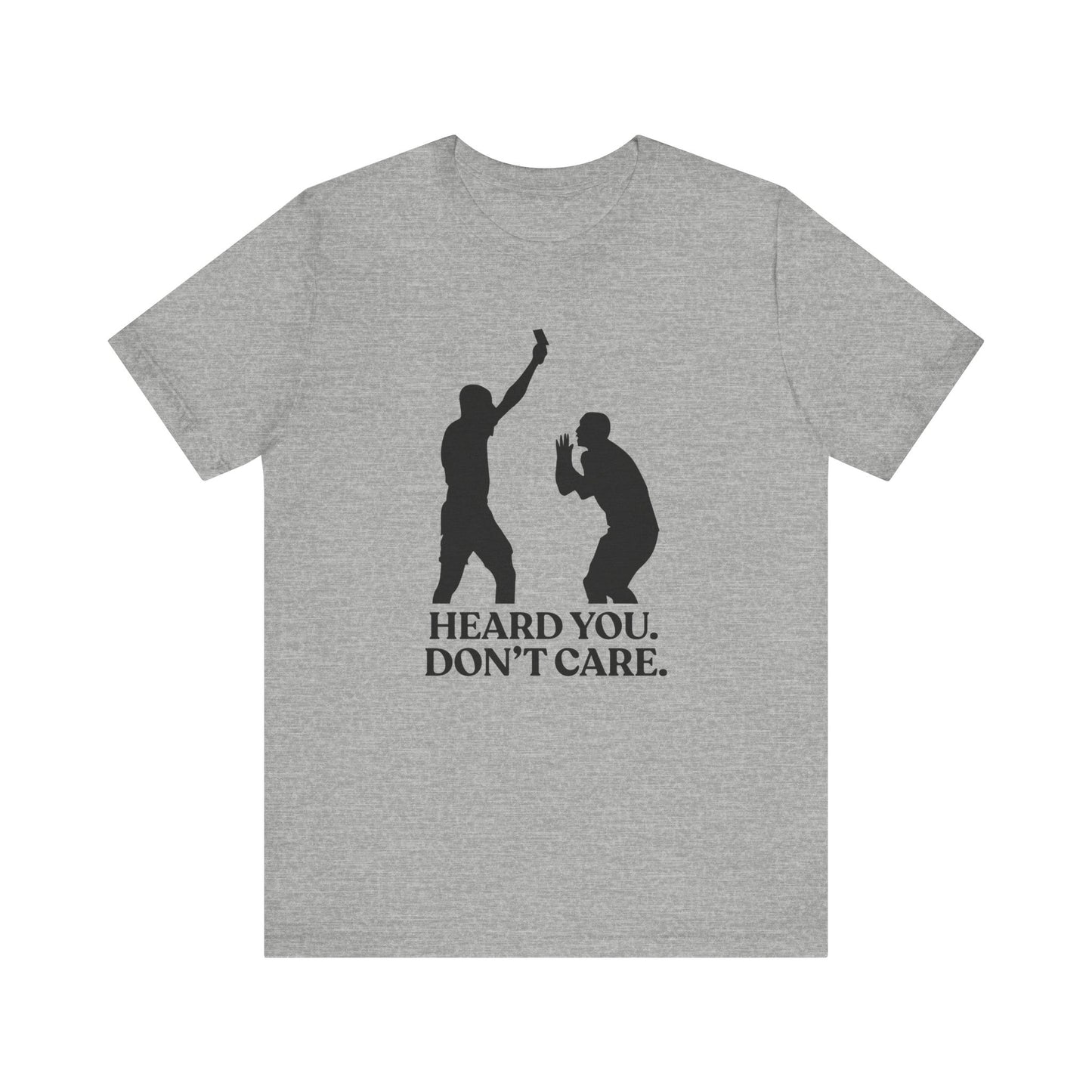 Heard You Don’t Care — Unbothered Football Tee