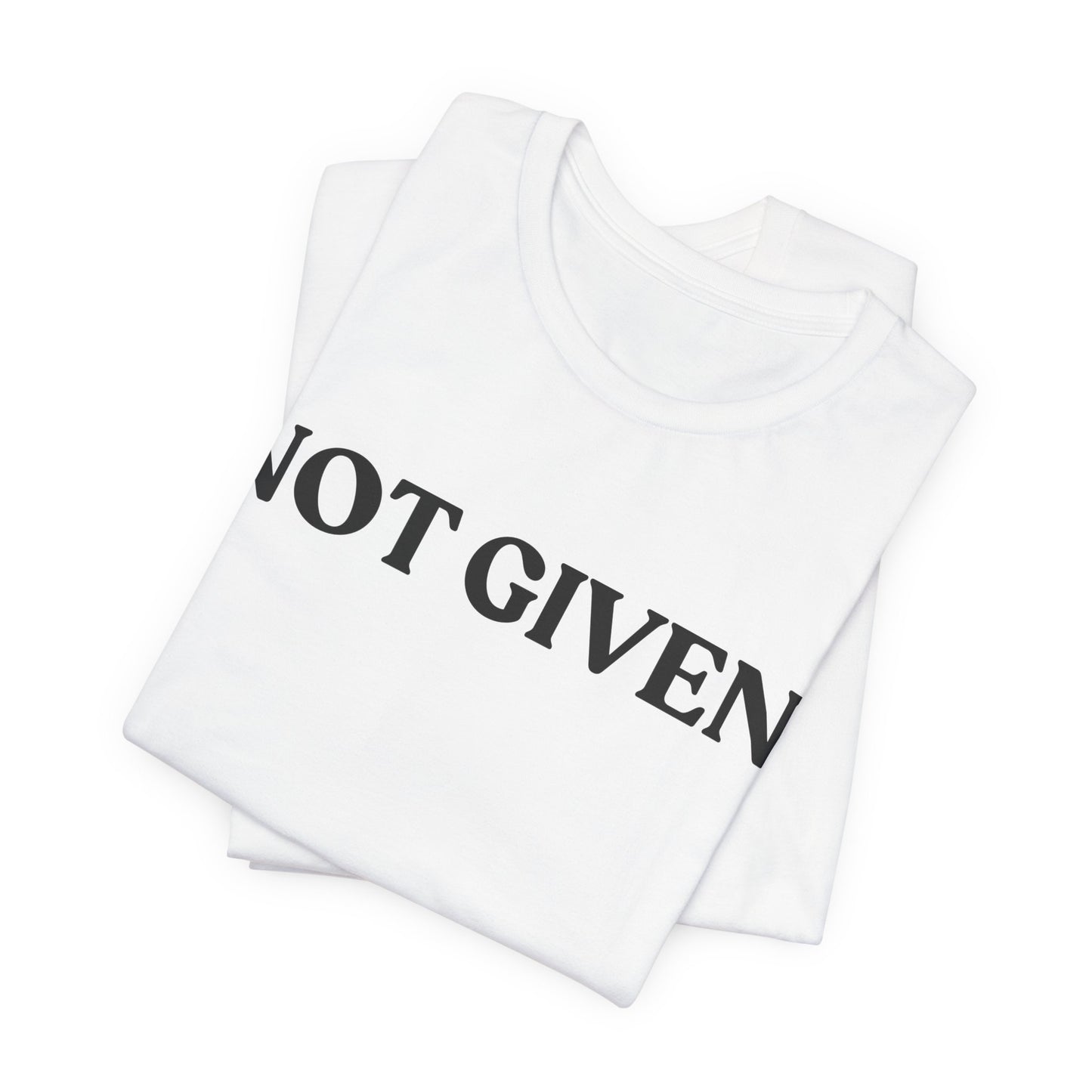 Not Given — Witty Tee