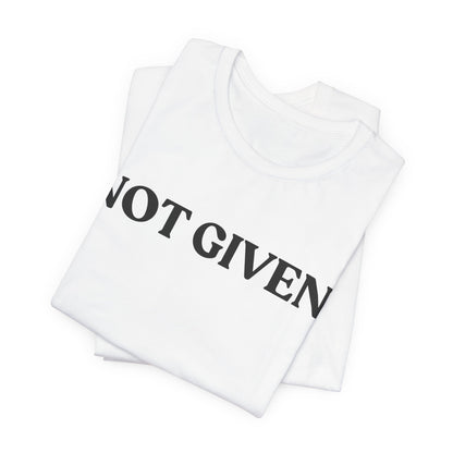 Not Given — Witty Tee