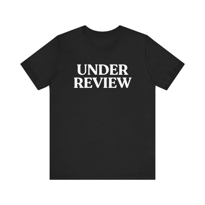 Under Review — Witty Tee