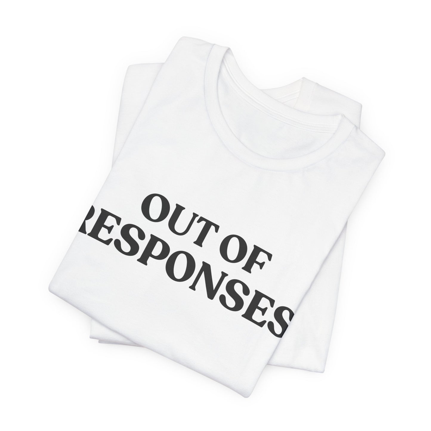 Out Of Responses — Social Battery Tee