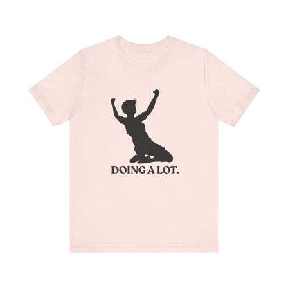 Doing A Lot — Sarcastic Football T-Shirt