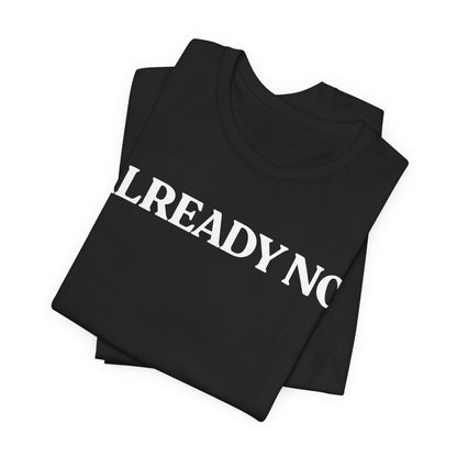 Already No. — Minimal Statement Tee