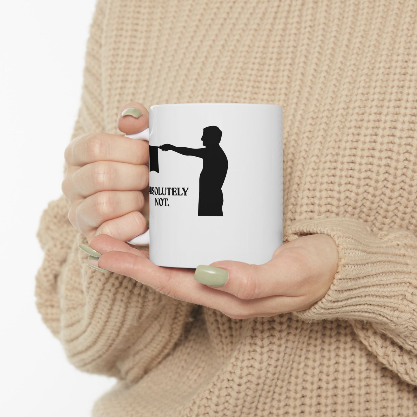 Absolutely Not — Sarcastic Football Ceramic Mug (11oz)