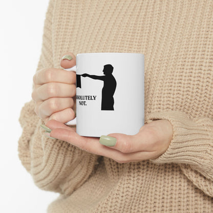 Absolutely Not — Sarcastic Football Ceramic Mug (11oz)