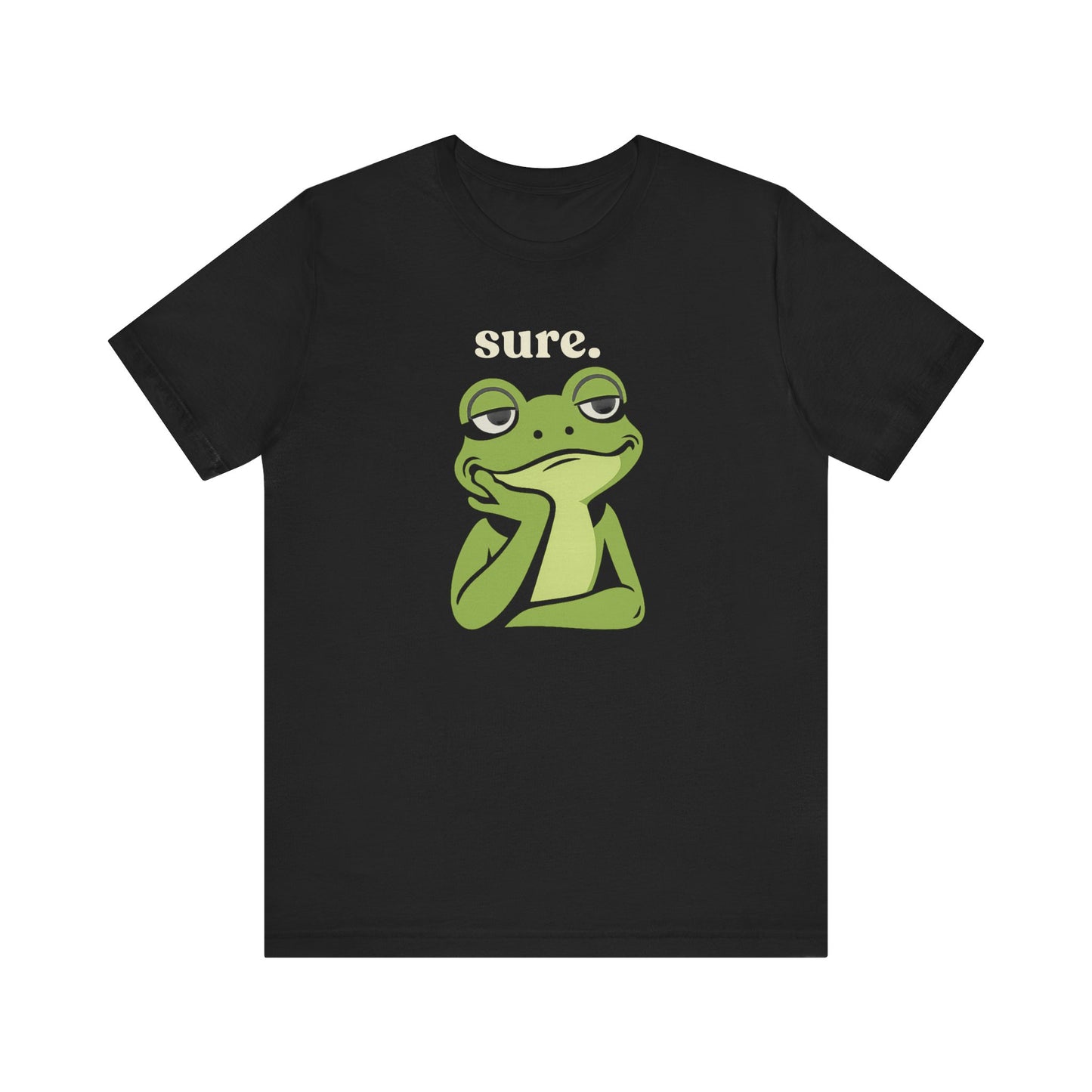Sure — Frog Expression Tee