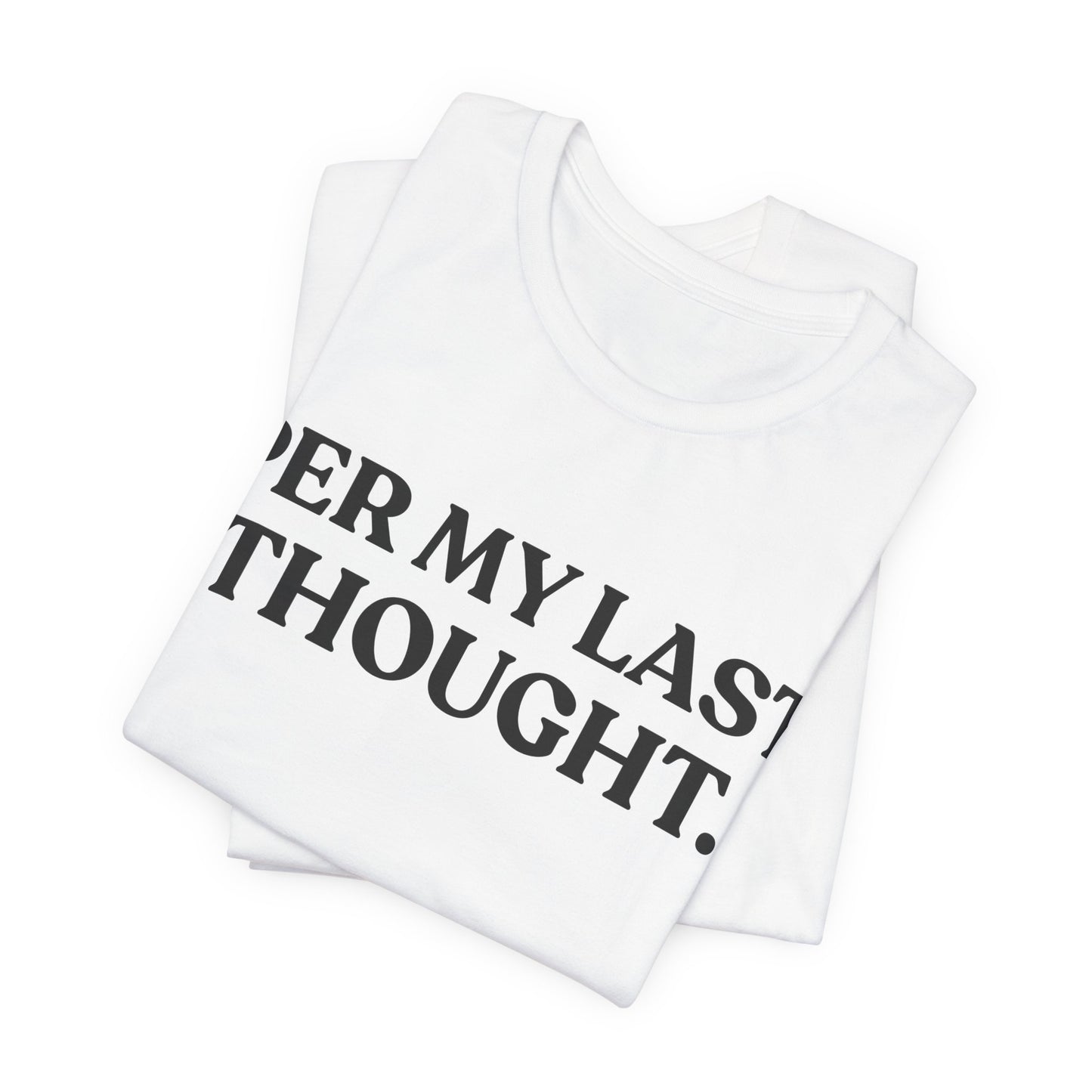Per My Last Thought — Workplace Sarcasm Tee