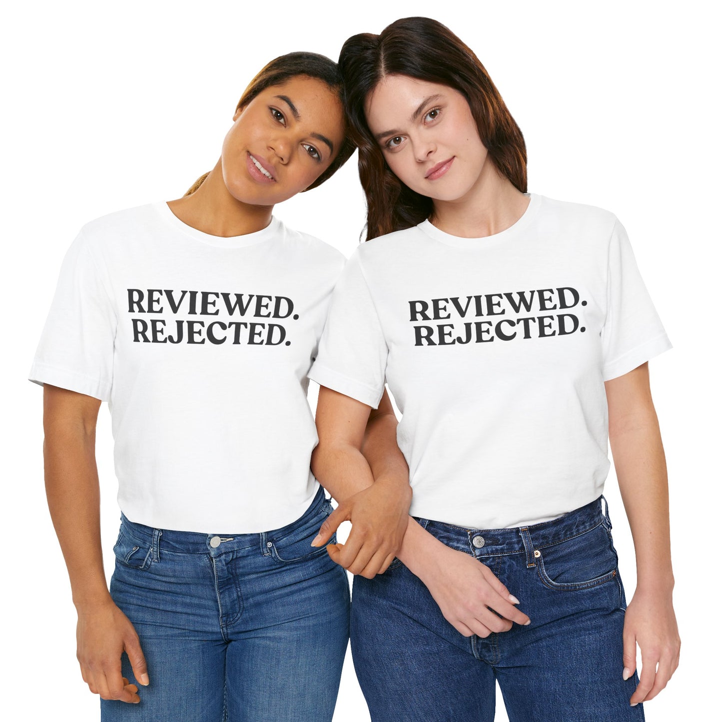 Reviewed Rejected — Over It Tee