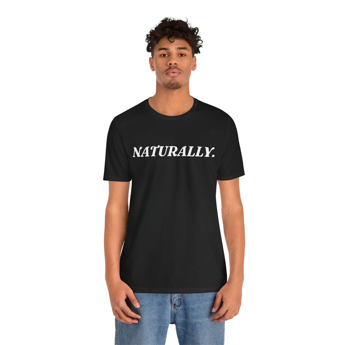 Naturally — Dry Humour T-Shirt