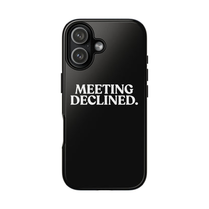 Meeting Declined — Tough Case (iPhone)