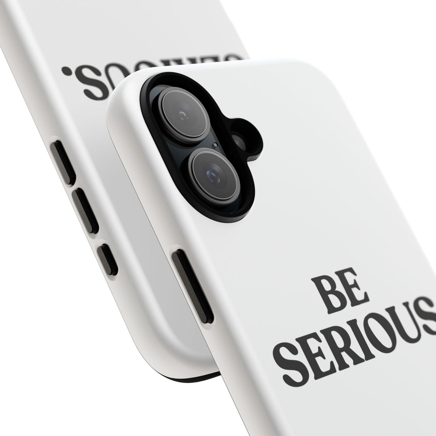 Be Serious — Tough Case (iPhone)