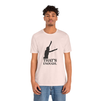 That’s Enough — Sarcastic Football Tee