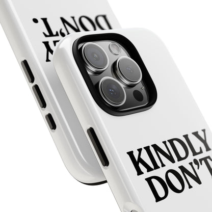 Kindly Don’t — Tough Case (iPhone)