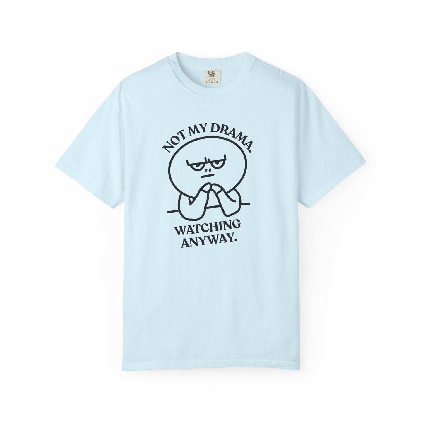 Not My Drama — Silently Judging T-Shirt